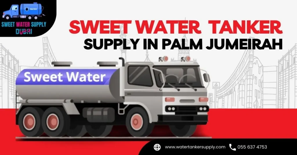 Sweet Water Supply in Palm Jumeirah